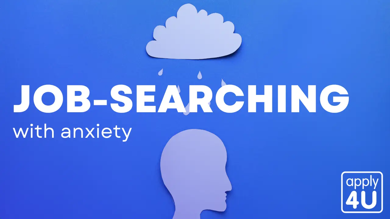 Job searching with anxiety 