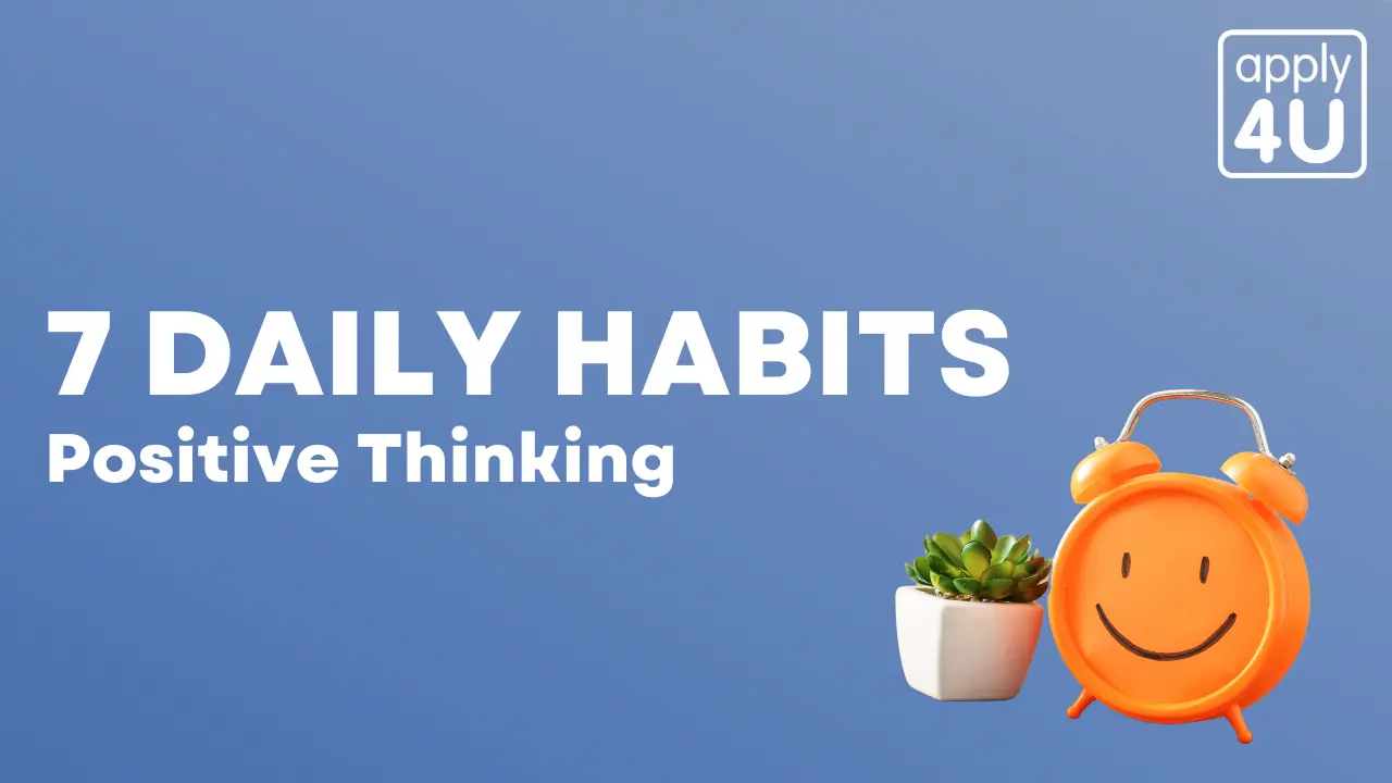7 Daily Habits to Foster Positive Thinking