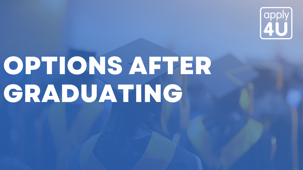 Options after Graduating | Apply4U Blogs