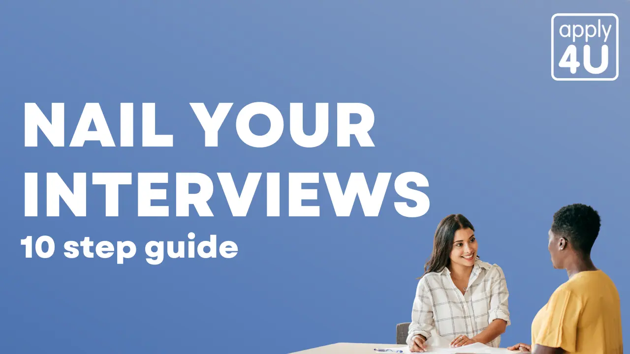Nail Your Interviews - A 10 Step Guide